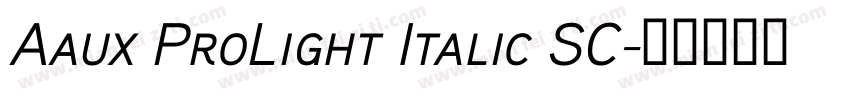 Aaux ProLight Italic SC字体转换